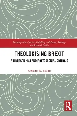Teologizácia brexitu: Osloboditeľská a postkoloniálna kritika - Theologising Brexit: A Liberationist and Postcolonial Critique