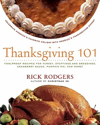 Deň vďakyvzdania 101: Oslávte obľúbený americký sviatok s americkým odborníkom na Deň vďakyvzdania - Thanksgiving 101: Celebrate America's Favorite Holiday with America's Thanksgiving Expert