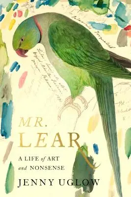 Pán Lear: A Life of Art and Nonsense (Život plný umenia a nezmyslov) - Mr. Lear: A Life of Art and Nonsense