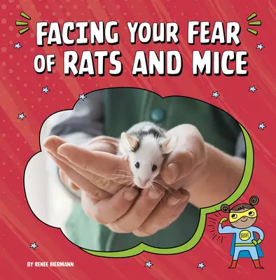 Ako čeliť strachu z potkanov a myší - Facing Your Fear of Rats and Mice