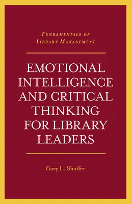 Emočná inteligencia a kritické myslenie pre vedúcich pracovníkov knižníc - Emotional Intelligence and Critical Thinking for Library Leaders