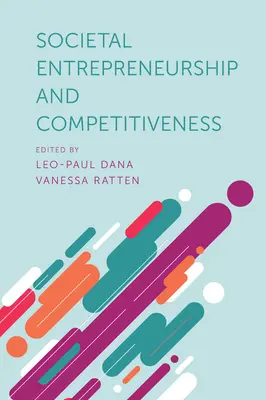 Spoločenské podnikanie a konkurencieschopnosť - Societal Entrepreneurship and Competitiveness