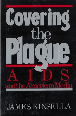 Pokrývanie moru - AIDS a americké médiá - Covering the Plague - AIDS and the American Media