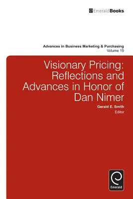 Vizionárske stanovovanie cien: Úvahy a pokroky na počesť Dana Nimera - Visionary Pricing: Reflections and Advances in Honor of Dan Nimer