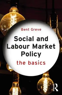 Sociálna politika a politika trhu práce: The Basics - Social and Labour Market Policy: The Basics