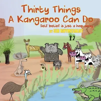 Tridsať vecí, ktoré dokáže klokan: Viera v seba samého je len na skok - Thirty Things a Kangaroo Can Do: Self Belief Is Just a Hop Away