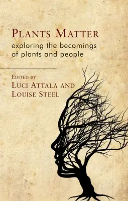 Rastliny sú dôležité: Skúmanie stávania sa rastlinami a ľuďmi - Plants Matter: Exploring the Becomings of Plants and People