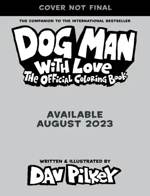 Psí muž s láskou: Psíkovi psy od autora: Oficiálna kniha s maľovankami (The Official Coloring Book) - Dog Man with Love: The Official Coloring Book