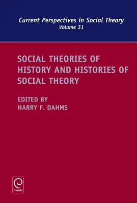 Sociálne teórie dejín a dejiny sociálnej teórie - Social Theories of History and Histories of Social Theory