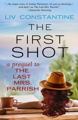 Prvý výstrel - prequel k Poslednej pani Parrishovej - The First Shot - A Prequel to The Last Mrs. Parrish