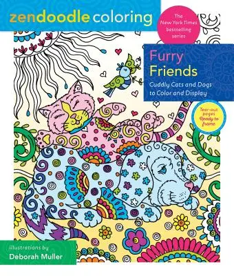 Zendoodle Maľovanky: Chlpatí priatelia: Plyšové mačky a psy na vyfarbenie a vystavenie - Zendoodle Coloring: Furry Friends: Cuddly Cats and Dogs to Color and Display