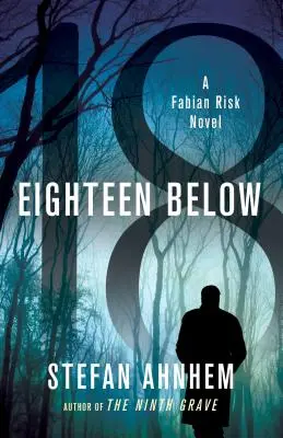 Osemnásť pod: Román Fabiana Riska - Eighteen Below: A Fabian Risk Novel