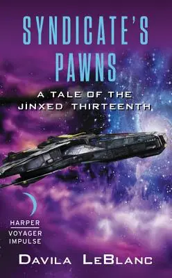 Syndikátové pešiaky: Príbeh o trinástom nešťastníkovi - Syndicate's Pawns: A Tale of the Jinxed Thirteenth