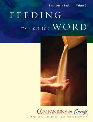 Feeding on the Word Participant's Book (Kniha pre účastníkov): Spoločníci v Kristovi - Feeding on the Word Participant's Book: Companions in Christ