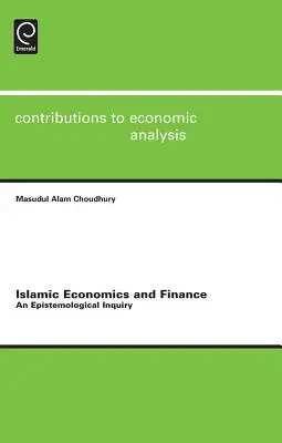 Islamská ekonomika a financie: Epistemologické skúmanie - Islamic Economics and Finance: An Epistemological Inquiry