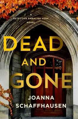 Mŕtva a preč: román detektívky Annalisy Vegovej - Dead and Gone: A Detective Annalisa Vega Novel
