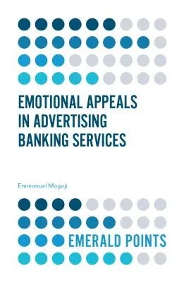 Emocionálne apely v reklame bankových služieb - Emotional Appeals in Advertising Banking Services