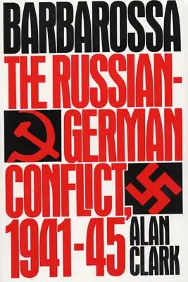 Barbarossa: rusko-nemecký konflikt, 1941-45 - Barbarossa: The Russian-German Conflict, 1941-45