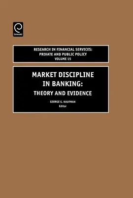 Trhová disciplína v bankovníctve: Teória a dôkazy - Market Discipline in Banking: Theory and Evidence