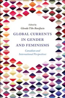 Globálne prúdy v rodovej rovnosti a feminizmoch: Kanadské a medzinárodné perspektívy - Global Currents in Gender and Feminisms: Canadian and International Perspectives