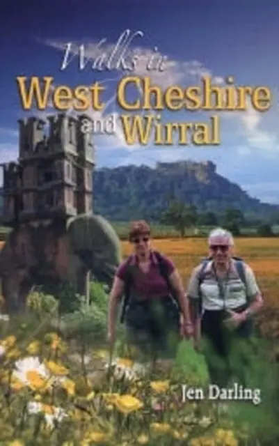 Prechádzky v grófstve West Cheshire a Wirral - Walks in West Cheshire and Wirral