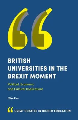 Britské univerzity v čase brexitu: Politické, hospodárske a kultúrne dôsledky - British Universities in the Brexit Moment: Political, Economic and Cultural Implications