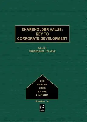 Hodnota pre akcionárov: Kľúč k rozvoju spoločnosti - Shareholder Value: Key to Corporate Development