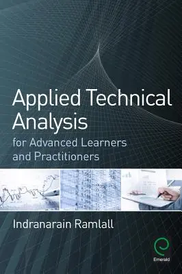 Aplikovaná technická analýza pre pokročilých študentov a odborníkov z praxe - Applied Technical Analysis for Advanced Learners and Practitioners
