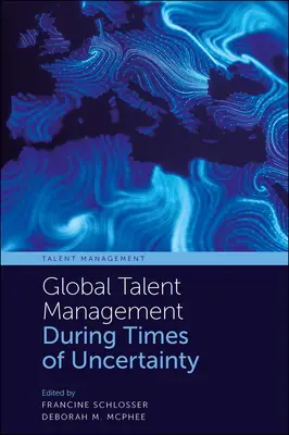 Globálny manažment talentov v časoch neistoty - Global Talent Management During Times of Uncertainty