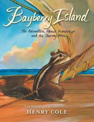 Brambleheart: Bayberry Island: Príbeh o priateľstve a ceste domov - Brambleheart: Bayberry Island: An Adventure about Friendship and the Journey Home