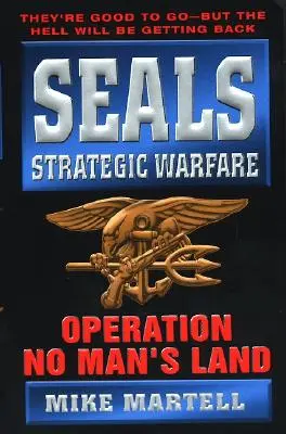 Strategická vojna Seals: Operácia Územie nikoho - Seals Strategic Warfare: Operation No Man's Land