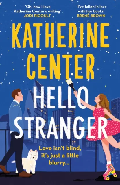 Ahoj, cudzinče - Úplne nová romantická komédia od medzinárodného bestselleristu! - Hello, Stranger - The brand new romcom from an international bestseller!