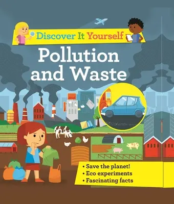 Objavuj sám: Znečistenie a odpad - Discover It Yourself: Pollution and Waste