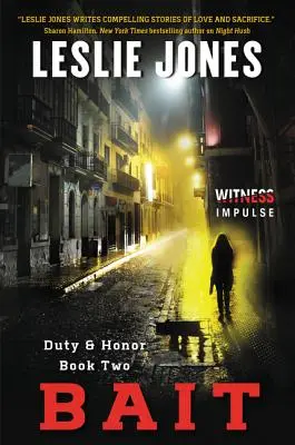Návnada: Povinnosť a česť - kniha druhá - Bait: Duty & Honor Book Two