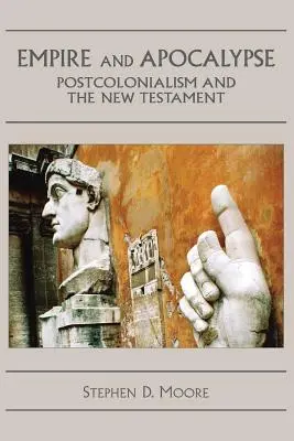 Impérium a apokalypsa: Postkolonializmus a Nový zákon - Empire and Apocalypse: Postcolonialism and the New Testament