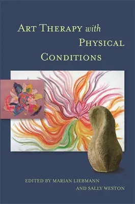Arteterapia pri telesných ochoreniach - Art Therapy with Physical Conditions