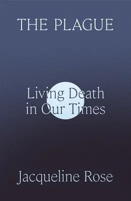 Mor: Životná smrť v našich časoch - The Plague: Living Death in Our Times
