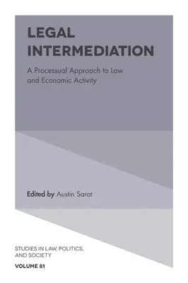 Právne sprostredkovanie: Procesuálny prístup k právu a ekonomickej činnosti - Legal Intermediation: A Processual Approach to Law and Economic Activity