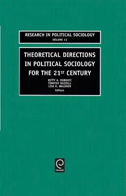 Teoretické smery v politickej sociológii pre 21. storočie - Theoretical Directions in Political Sociology for the 21st Century
