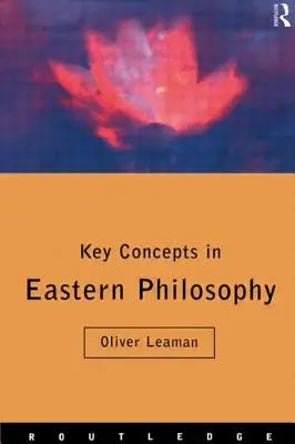 Kľúčové pojmy východnej filozofie - Key Concepts in Eastern Philosophy