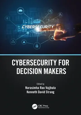 Kybernetická bezpečnosť pre osoby s rozhodovacími právomocami - Cybersecurity for Decision Makers
