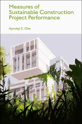 Meradlá výkonnosti projektov udržateľnej výstavby - Measures of Sustainable Construction Projects Performance