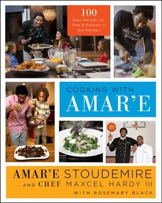 Varenie s Amar'em: 100 jednoduchých receptov pre profesionálov aj nováčikov v kuchyni - Cooking with Amar'e: 100 Easy Recipes for Pros and Rookies in the Kitchen