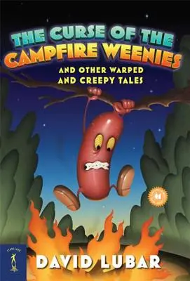 Prekliatie táborákových pampúšikov: A iné pokrivené a strašidelné príbehy - The Curse of the Campfire Weenies: And Other Warped and Creepy Tales