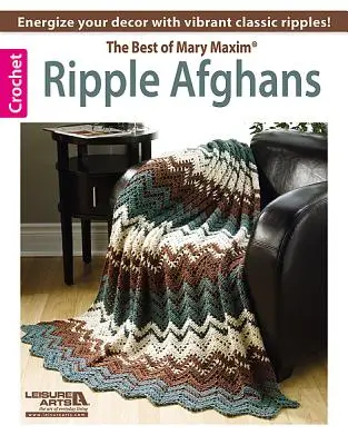 Vlnenie afgánov -- To najlepšie od Mary Maxim - Ripple Afghans -- The Best of Mary Maxim
