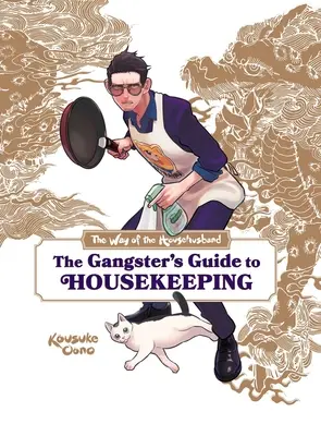 Cesta manžela v domácnosti: Gangsterský sprievodca hospodárením v domácnosti - The Way of the Househusband: The Gangster's Guide to Housekeeping