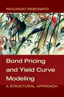 Oceňovanie dlhopisov a modelovanie výnosovej krivky: Štrukturálny prístup - Bond Pricing and Yield Curve Modeling: A Structural Approach