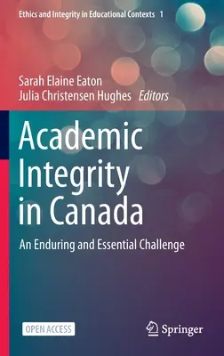 Akademická integrita v Kanade: Neustála a zásadná výzva - Academic Integrity in Canada: An Enduring and Essential Challenge