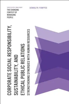 Spoločenská zodpovednosť podnikov, udržateľnosť a etické vzťahy s verejnosťou: Posilnenie synergie s ľudskými zdrojmi - Corporate Social Responsibility, Sustainability, and Ethical Public Relations: Strengthening Synergies with Human Resources