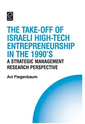 Rozmach izraelského podnikania v oblasti špičkových technológií v 90. rokoch 20. storočia: Perspektíva výskumu strategického riadenia - The Take-Off of Israeli High-Tech Entrepreneurship During the 1990s: A Strategic Management Research Perspective
